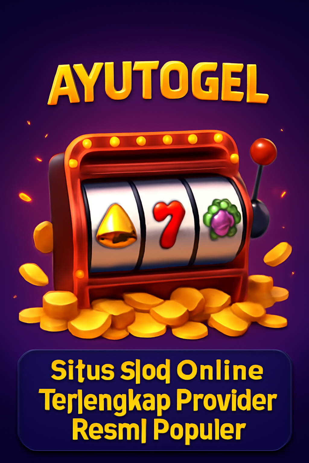 Ayutogel Situs Slot Online Terlengkap Provider Resmi Populer